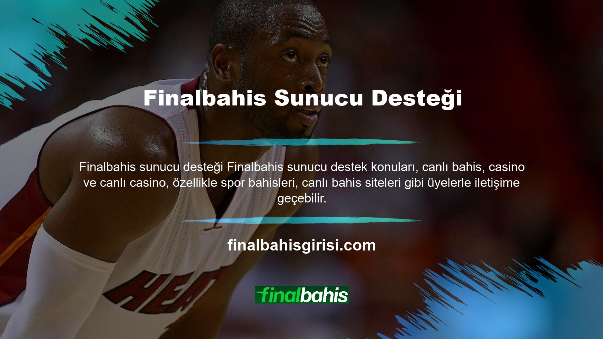 Finansal süreç aynı zamanda Finalbahis canlı desteği için de bir sorundur